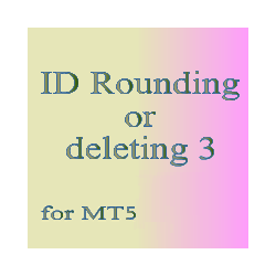 在MetaTrader市场下载MetaTrader 5的'ID Rounding or deleting 3 for MT5' 交易工具